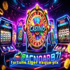 fortune tiger saque pix